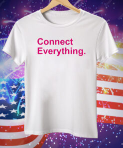 Connect Everything Tee Shirt