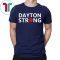 #DaytonStrong Shirt Dayton Strong Shirt